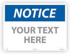 Custom OSHA Style Notice Sign 18" x 24" Aluminum Sign, Customizable "Your Text Here", by AccuformNMC Made in USA