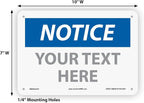 Custom OSHA Style Notice Sign 7" x 10" Plastic Sign, Customizable "Your Text Here", by AccuformNMC Made in USA