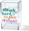 Vgrti Work Hard Be Nice to People Acrylic Cosmetic Pencil Pen Holder Cup, Inspirational Quote Pen Holder Cup, Motivational Office Gifts for Women Men, Mental Health Gifts for Women Colleague Teacher
