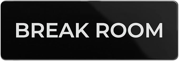 Break Room Sign, Durable ABS Plastic with Full Adhesive Backing, Sign for Door or Wall, 2x6"
