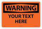 Custom OSHA Style Warning Sign 12" x 18" Plastic Sign, Customizable "Your Text Here", by AccuformNMC Made in USA