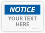 Custom OSHA Style Notice Sign 7" x 10" Plastic Sign, Customizable "Your Text Here", by AccuformNMC Made in USA