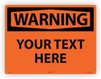 Custom OSHA Style Warning Sign 18" x 24" Plastic Sign, Customizable "Your Text Here", by AccuformNMC Made in USA