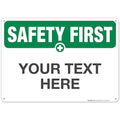 Custom Safety First Sign, OSHA Sign, 10x14 Inches, Rust Free .040 Aluminum, Fade Resistant, Indoor/Outdoor Use, Made in USA