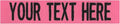 Custom Uniform Name Tapes Solid Colors. Made in The U.S.A. Ships Under 24 Hours. Pink Fabric, 5 Inch Sew on