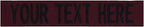Custom Uniform Name Tapes Solid Colors. Made in The U.S.A. Ships Under 24 Hours. Maroon Fabric, 5 Inch Sew on