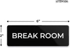 Break Room Sign, Durable ABS Plastic with Full Adhesive Backing, Sign for Door or Wall, 2x6"