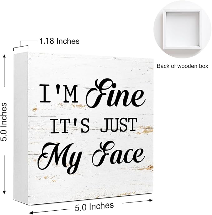 Funny Face Sign,I'm Fine It's Just My Face,5x5x1 Inch Wooden Block,Humorous Sarcastic Office Decor for Adults Millennials