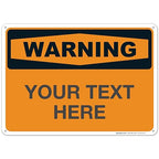 Custom Warning Sign, OSHA Sign, 10x14 Inches, Rust Free .040 Aluminum, Fade Resistant, Indoor/Outdoor Use, Made in USA