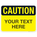 Custom Caution Sign, OSHA Sign, 18x24 Inches, Rust Free .063 Aluminum, Fade Resistant, Indoor/Outdoor Use, Made in USA
