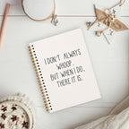 hold fizz Funny Office Notebooks for Work, Sarcastic Gifts, I Don't Always Whoop Sign, Office Desk Accessories, Funny Journal, Office Supplies for Desk, White Spiral Notebook 5.5 x 8.3