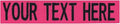 Custom Uniform Name Tapes Solid Colors. Made in The U.S.A. Ships Under 24 Hours. Fuchsia Fabric, 4 Inch Sew on