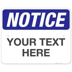 Custom Notice Sign, OSHA Sign, 24x30 Inches, Rust Free .063 Aluminum, Fade Resistant, Indoor/Outdoor Use, Made in USA