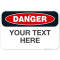 Custom Danger Sign, OSHA Sign, 12x18 Inches, Rust Free .063 Aluminum, Fade Resistant, Made in USA