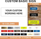 Basic Custom Personalizable Wall or Door Sign | Your Custom Message | Enter Your Text | Easy to Install Comes With Strong 2 Sided Foam Tape | Business and Property Signs | Made in the USA