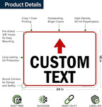 Custom Arrow,Custom Directional Sign, Up Arrow,18x24 Inches, 55 mil thick HDPE (high density polyethylene) Made in USA by My Sign Center