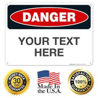 Custom Danger Sign, OSHA Sign, 10x14 Inches, Rust Free .040 Aluminum, Fade Resistant, Indoor/Outdoor Use, Made in USA