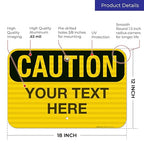 Custom Caution Sign, OSHA Sign, 12x18 Inches, 3M EGP Reflective .063 Aluminum, Fade Resistant, Indoor/Outdoor Use, Made in USA