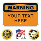 Custom Warning Sign, OSHA Sign, 12x18 Inches, Rust Free .063 Aluminum, Fade Resistant, Made in USA