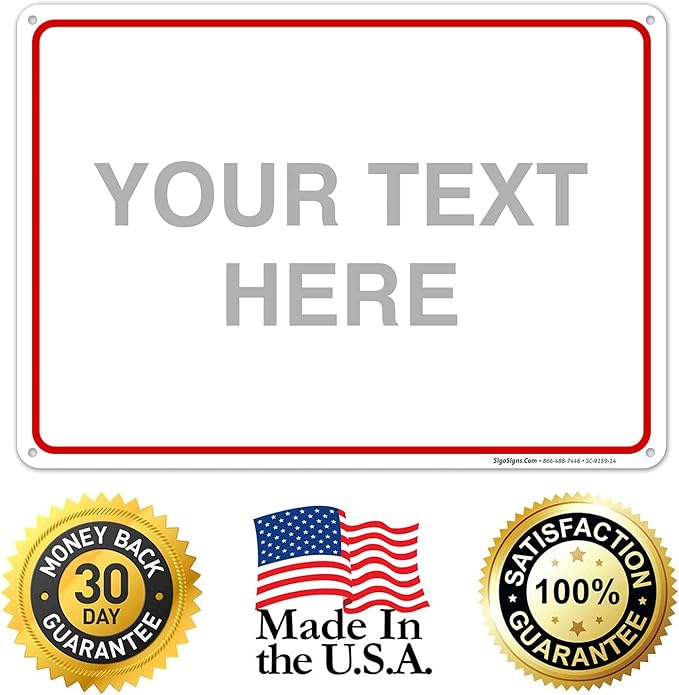 Custom Sign, Personalized Metal Signs, Customize for Office, Business, Workplace, Home, Airbnb, Delivery Red Signs, 10x14 Inches, Rust Free .040 Aluminum, Fade Resistant, Made in USA by Sigo Signs