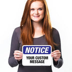 Custom Notice Sign, OSHA Sign, 10x7 Inches, 4 Mil Vinyl Decal Stickers Weather Resistant, Made in USA