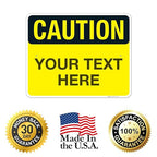 Custom Caution Sign, OSHA Sign, 24x30 Inches, Rust Free .063 Aluminum, Fade Resistant, Indoor/Outdoor Use, Made in USA