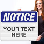 Custom Notice Sign, OSHA Sign, 24x30 Inches, 3M EGP Reflective .080 Aluminum, Fade Resistant, Indoor/Outdoor Use, Made in USA