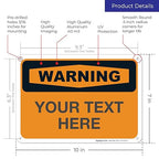 Custom Warning Sign, OSHA Sign, 10x7 Inches, Rust Free .040 Aluminum, Fade Resistant, Indoor/Outdoor Use, Made in USA by Signs