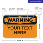 Custom Warning Sign, OSHA Sign, 12x18 Inches, Rust Free .063 Aluminum, Fade Resistant, Made in USA