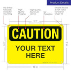 Custom Caution Sign, OSHA Sign, 10x7 Inches, Rust Free .040 Aluminum, Fade Resistant, Indoor/Outdoor Use, Made in USA by Signs