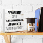 Office Wooden Box Sign Spite Isn't An Appropriate Answer 5x5x1 INCH Sign, Emotional Intelligence Decor, Workplace Harmony Wall Art
