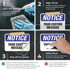 Custom Notice Sign, OSHA Sign, 10x7 Inches, 4 Mil Vinyl Decal Stickers Weather Resistant, Made in USA