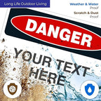 Custom Danger Sign, OSHA Sign, 10x14 Inches, Rust Free .040 Aluminum, Fade Resistant, Indoor/Outdoor Use, Made in USA