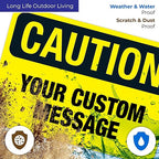 Custom Caution Sign, OSHA Sign, 10x7 Inches, 4 Mil Vinyl Decal Stickers Weather Resistant, Made in USA